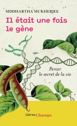 Il était une fois le gène - percer le secret de la vie