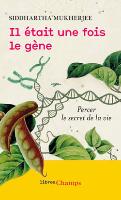 Il était une fois le gène - percer le secret de la vie