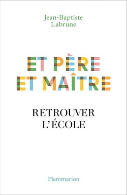 Et père et maître - retrouver l'école