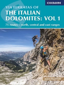 Via Ferratas of the Italian Dolomites Volume 1 : 75 routes - north, central and east ranges