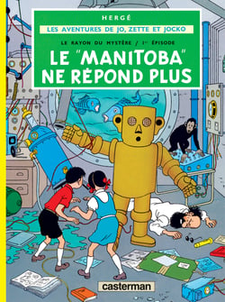 Les aventures de Jo, Zette et Jocko Tome 3 : le rayon du mystère Tome 1 - le Manitoba ne répond plus