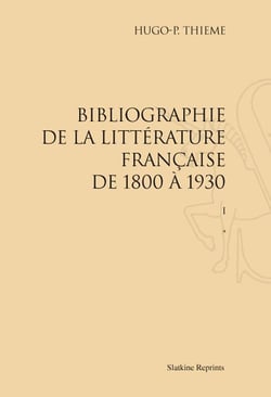 Bibliographie de la littérature française de 1800 à 1930 - Tome 1 à 3
