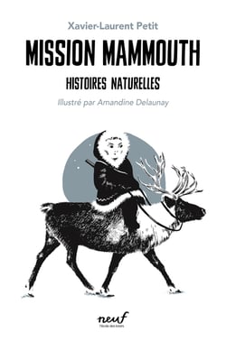 Histoires naturelles Tome 3 : mission mammouth