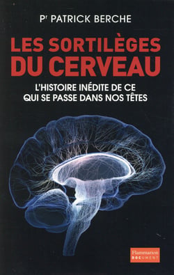 Les sortilèges du cerveau