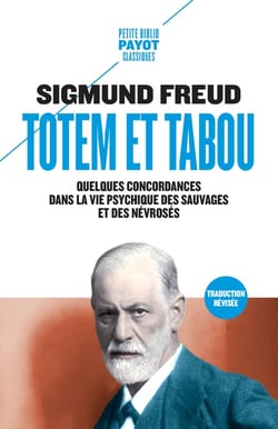 Totem et tabou : Quelques correspondances entre la vie psychique des sauvages et des névrosés