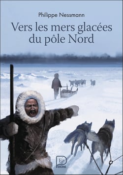 Vers les mers glacées du Pôle Nord