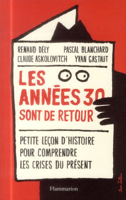 Les années 30 sont de retour - petite leçon pour comprendre les crises du présent