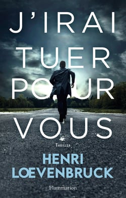 J'irai tuer pour vous