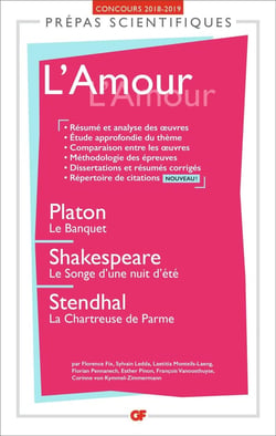 GF - Prépas Scientifiques Tome 4017 : L'Amour : Platon, Shakespeare, Stendhal (édition 2018/2019)