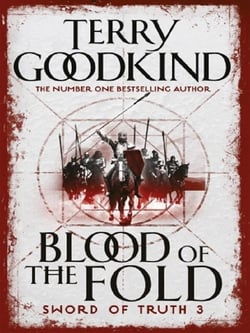 Blood of The Fold : Book 3 The Sword of Truth