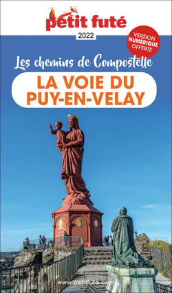 Guide La Voie Du Puy En Velay 2022 Petit Futé: Les chemins de Compostelle