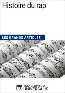 Histoire du rap - Les Grands Articles d'Universalis