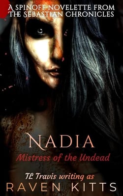 Nadia: Mistress of the Undead - The Sebastian Chronicles