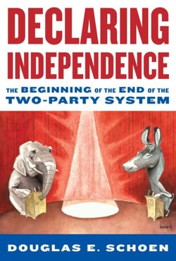 Declaring Independence - The Beginning of the End of the Two-Party System