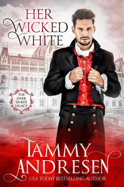 Her Wicked White - The Dark Duke's Legacy, #1