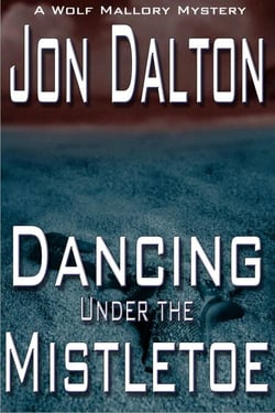 Dancing Under the Mistletoe - Wolf Mallory Mystery, #1.5