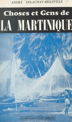 Choses et gens de la Martinique - Ce que la Martinique demande à la France
