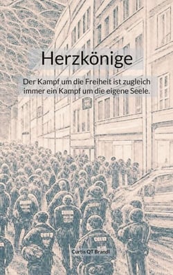 Herzkönige - Der Kampf um die Freiheit ist zugleich immer ein Kampf um die eigene Seele.