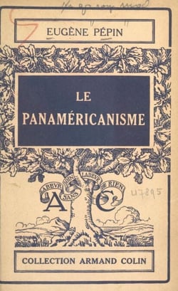 Le panaméricanisme - Avec 2 cartes