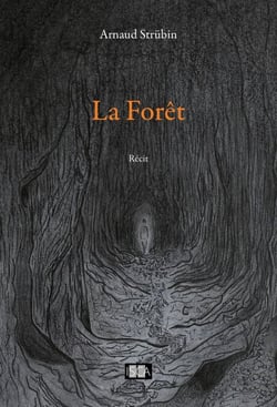 La Forêt - Récit