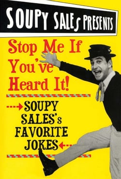 Stop Me If You've Heard It! - Soupy Sales Favorite Jokes