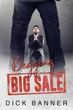 Begging for a Big Sale