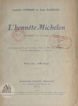 L'honnête Michelon - Comédie en un acte représentée pour la première fois, à Paris, au Théâtre Moderne, le 12 mai 1906
