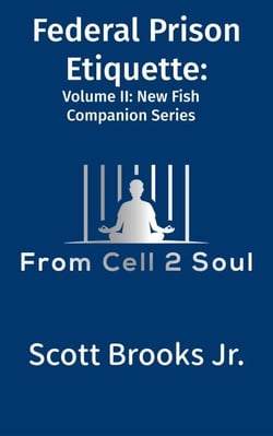 Federal Prison Etiquette (From Cell 2 Soul) - New Fish Companion Series, #2