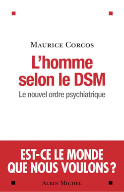 L'Homme selon le DSM - Le nouvel ordre psychiatrique
