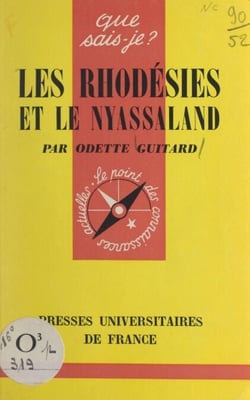 Les Rhodésies et le Nyassaland - Rhodésie, Zambie et Malawi