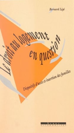 Le droit au logement en question - Dispositifs d'accès et insertion des familles