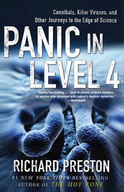 Panic in Level 4 - Cannibals, Killer Viruses, and Other Journeys to the Edge of Science