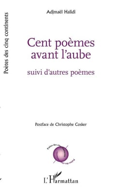 Cent poèmes avant l'aube - Suivi d''autres poèmes