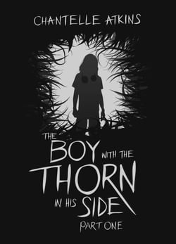 The Boy With The Thorn In His Side - Part One - The Boy With The Thorn In His Side, #1