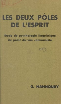 Les deux pôles de l'esprit - Étude de psychologie linguistique du point de vue communiste