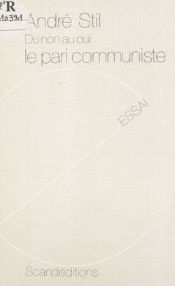 Du non au oui, le Pari communiste