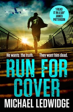 Run For Cover - 'I READ IT IN A DAY. GREAT CHARACTERS, GREAT STORYTELLING.' JAMES PATTERSON