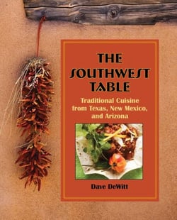 Southwest Table - Traditional Cuisine From Texas, New Mexico, And Arizona