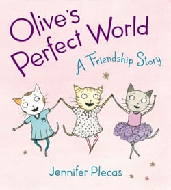 Olive's Perfect World - A Friendship Story