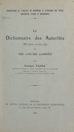Le dictionnaire des autorités (Mu'gam aš-Šuyuh) de 'Abd al-Mu'min ad-Dimyat?i