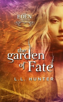 The Garden of Fate - The Eden Chronicles, #3