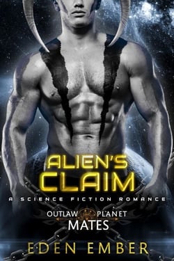 Alien's Claim - Outlaw Planet Mates, #3