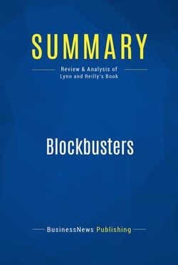 Summary: Blockbusters - Review and Analysis of Lynn and Reilly's Book