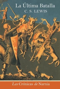 La ultima batalla - The Last Battle (Spanish edition)