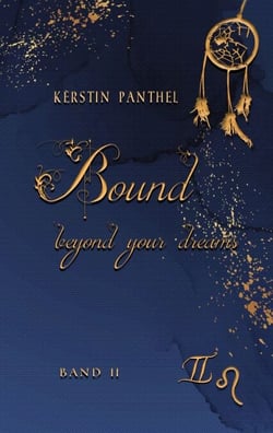 Bound beyond your dreams