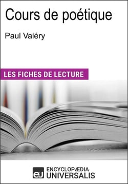 Cours de poétique de Paul Valéry - "Les Fiches de Lecture d'Universalis"