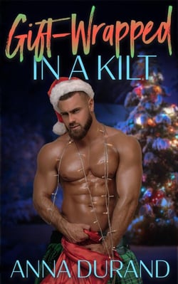 Gift-Wrapped in a Kilt - Hot Scots, #4