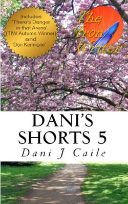Dani's Shorts 5 - Dani J Caile's Universe, #9
