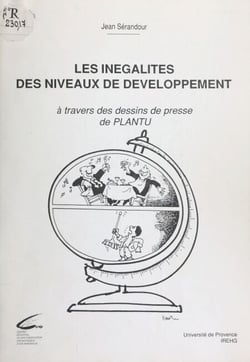 Les inégalités des niveaux de développement - À travers des dessins de presse de Plantu
