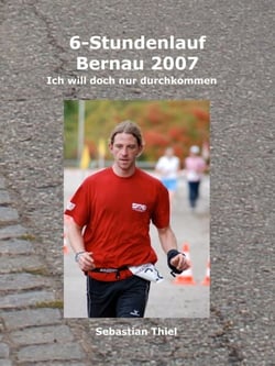6-Stundenlauf Bernau 2007 - Ich will doch nur durchkommen